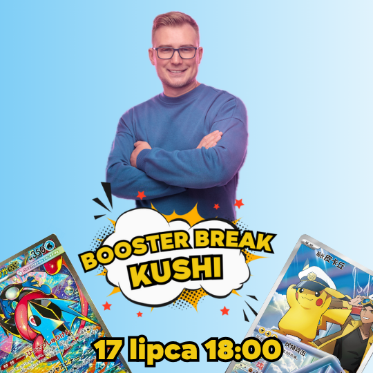 KUSHI BREAK - 17 lipca 1800 KUSHI BREAK - 17 lipca 1800